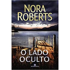 O lado oculto -  Nora Roberts - 9788528624304