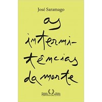 As Intermitências Da Morte (Nova edição)  - José Saramago