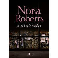 O Colecionador - Nora Roberts - 8528621723