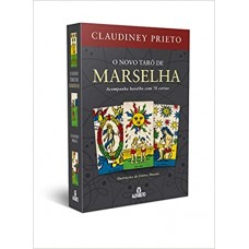 O Novo Tarô de Marselha - Claudiney Prieto O Novo Tarô de Marselha - Claudiney Prieto