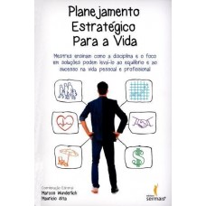 Planejamento Estratégico Para A Vida - Mauricio Sita , Marcos Wunderlich Planejamento Estratégico Para A Vida - Mauricio Sita , Marcos Wunderlich