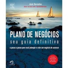 Plano de Negócios : o Seu Guia Definitivo - Jose Carlos Assis Dornelas - 8535239308