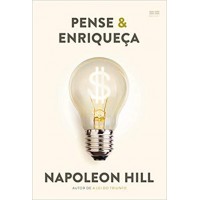 Pense & enriqueça –  Napoleon Hill