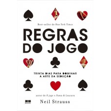Regras do Jogo - Neil Strauss Regras do Jogo - Neil Strauss