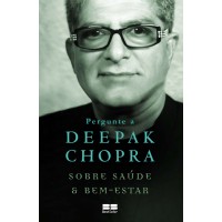 Pergunte a Deepak Chopra Sobre Saúde e Bem-estar - Deepak Chopra - 8576847752