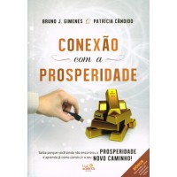 Conexão Com a Prosperidade - Bruno J. Gimenes - 8564463210