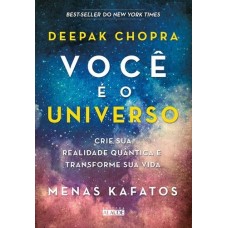 Você e o Universo: Crie Sua Realidade Quântica e Transforme Sua Vida - Deepak Chopra - 9788578814212