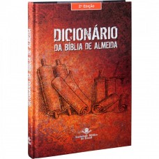 Dicionário da Bíblia de Almeida - 2ª edição - Capa dura ilustrada