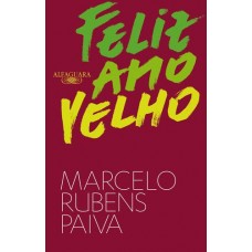 Feliz Ano Velho - Marcelo Rubens Paiva