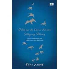 O Diário de Demi Lovato. Staying Strong - Demi Lovato O Diário de Demi Lovato. Staying Strong - Demi Lovato