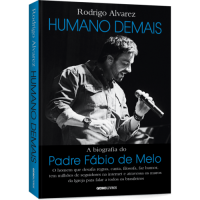 Humano Demais - A Biografia do Padre Fábio de Melo - 8525062340