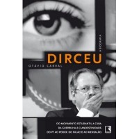 Dirceu - A Biografia - Otávio Cabral Dirceu - A Biografia - Otávio Cabral