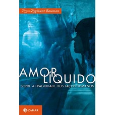 Amor Liquido - Zygmunt Bauman; Carlos Alberto Medeiros - 8571107955