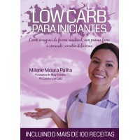 Low Carb Para Iniciantes - Milena Moura Palha 
