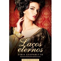 Laços Eternos - Edição Especial - Zibia Gasparetto Laços Eternos - Edição Especial - Zibia Gasparetto