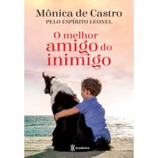 O Melhor Amigo do Inimigo - Mônica de Castro - 8542209893