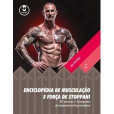 Enciclopédia de Musculação e Força de Stoppani - Jim Stoppani - 8582714017