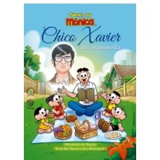 Turma da Monica - Chico Xavier e Seus Ensinamentos - Mauricio de Sousa