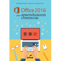 Office 2016 Para Aprendizagem Comercial - Richard Martelli Office 2016 Para Aprendizagem Comercial - Richard Martelli