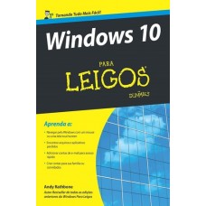 Windows 10 Para Leigos - Andy Rathbone
