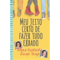 Meu Jeito Certo de Fazer Tudo Errado - Luiza Trigo - 8580416515