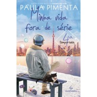 Minha Vida Fora de Série - 4ª Temporada - Paula Pimenta - 9788582354582 