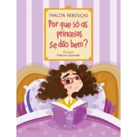 Por que Só as Princesas Se Dão Bem? - Thalita Rebouças Por que Só as Princesas Se Dão Bem? - Thalita Rebouças