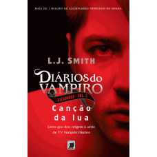 Diarios do Vampiro - Canção da Lua - Caçadores vol. 2 - L. J. Smith
