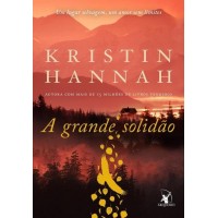 A Grande Solidão - Hannah,Kristin - Arqueiro 