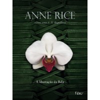A Libertação da Bela - Trilogia Erótica III - A. N. Roquelaure - Anne Rice