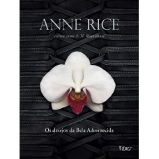Os Desejos da Bela Adormecida - Trilogia Erótica 1 - A. N. Roquelaure - Anne Rice
