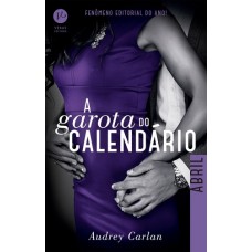 A Garota Do Calendário - Abril - Carlan Audrey - Vol.4