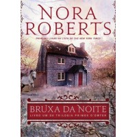 Bruxa da Noite: vol.1 da Trilogia Primos o Dwyer - Nora Roberts