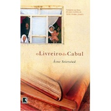 O Livreiro de Cabul - Asne Seierstad O Livreiro de Cabul - Asne Seierstad