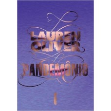 Pandemônio - Lauren Oliver - Volume 2