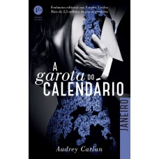 A Garota Do Calendário - Janeiro - Carlan Audrey - Vol.1