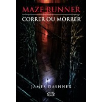 Maze Runner - Correr Ou Morrer - James Dashner vol.1