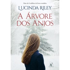 A Árvore dos Anjos - Lucinda Riley - 8580417112
