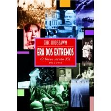 Era dos Extremos - o Breve Seculo XX - Hobsbawm, Eric - 8571644683