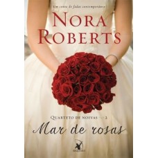 Mar de Rosas - nora Roberts - Quarteto de Noivas 2 - 8580412730
