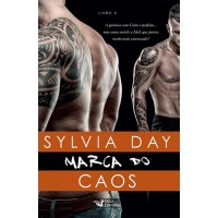 Marca do Caos - Vol.3 - Sylvia Day - 8562409812 Marca do Caos - Vol.3 - Sylvia Day - 8562409812