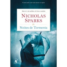 Noites de Tormenta: o Amor Pode Estar Onde Menos Se Espera - Nicholas Sparks - 8580414652 Noites de Tormenta: o Amor Pode Estar Onde Menos Se Espera - Nicholas Sparks - 8580414652