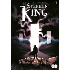 A Escolha dos Três - Col. a Torre Negra Vol. 2 - Stephen King - 8581050220