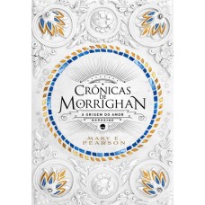 Crônicas de Morrighan - Mary E. Pearson - 9788594540584