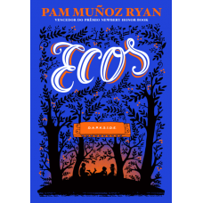 Ecos - Pam Muñoz Ryan - 9788594540409 - Darkside