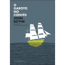 O Garoto no Convés - John Boyne - 8535923373