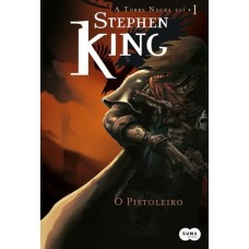 O Pistoleiro - Col. a Torre Negra Vol. 1 - Stephen King - 8581050212 O Pistoleiro - Col. a Torre Negra Vol. 1 - Stephen King - 8581050212