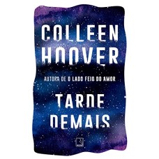 Tarde Demais - Colleen Hoover - 978-8501115003