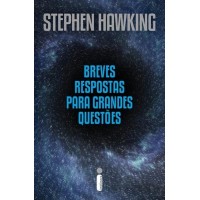 Breves Respostas Para Grandes Questões - Stephen Hawking