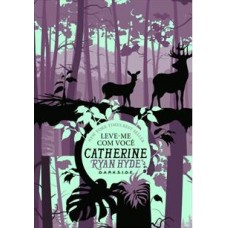 Leve-Me Com Você - Catherine Ryan Hyde - Darkside 